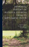 Memorial History of Augusta, Georgia From its Settlement in 1735
