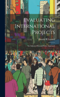 Evaluating International Projects