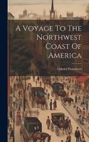 Voyage To The Northwest Coast Of America