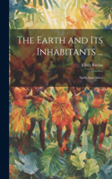 Earth and Its Inhabitants ...