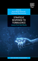 Strategic Response to Turbulence: Lessons from Real Shocks