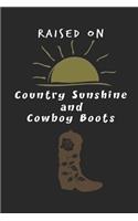 Raised On Country Sunshine and Cowboy Boots