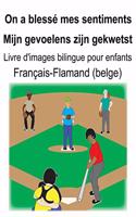 Français-Flamand (belge) On a blessé mes sentiments/Mijn gevoelens zijn gekwetst Livre d'images bilingue pour enfants