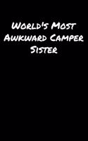 World's Most Awkward Camper Sister