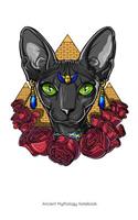Ancient Mythology Notebook: Sphynx Cat Egyptian Goddess Notebook