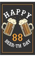 88th Birthday Notebook: Lined Journal / Notebook - Beer Themed 88 yr Old Gift - Fun And Practical Alternative to a Card - 88th Birthday Gifts For Men and Women - Happy Beer