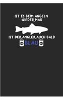 Ist es beim Angeln wieder mau ist der Angler auch bald blau: A5 Notizbuch Demi Raster / Karo / Kariert 120 Seiten für Angler und Fliegenfischer. I Geschenkidee für Rentner und Hobbyangler
