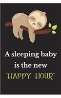 A Sleeping Baby Is the New Happy Hour
