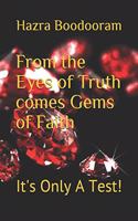 From the Eyes of Truth comes' Gems of Faith