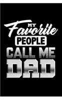 My Favorite People Call Me Dad: Blank Lined Journal