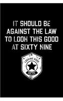 It Should Be Against The Law sixty nine
