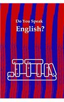 Do You Speak English?