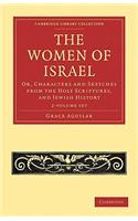 The Women of Israel 2 Volume Set: Or, Characters and Sketches from the Holy Scriptures, and Jewish History(Cambridge Library Collection - Religion)