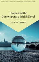 Utopia and the Contemporary British Novel