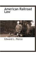 American Railroad Law