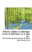 M Moires Complets Et Authentiques Du Duc de Saint-Simon Sur Le Si Cle de...