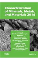 Characterization of Minerals, Metals, and Materials 2016