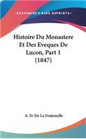 Histoire Du Monastere Et Des Eveques De Lucon, Part 1 (1847)