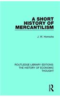 A Short History of Mercantilism
