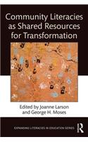 Community Literacies as Shared Resources for Transformation