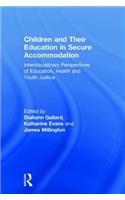 Children and Their Education in Secure Accommodation
