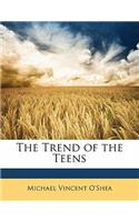 The Trend of the Teens