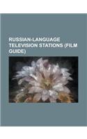 Russian-Language Television Stations (Film Guide): 2x2 (TV Channel), Aru TV, Bibigon, Cctv International Russian, Channel One (Russia), Ctc (TV Channe(English)