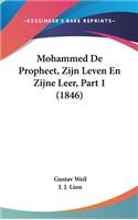 Mohammed de Propheet, Zijn Leven En Zijne Leer, Part 1 (1846)