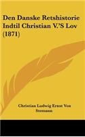Den Danske Retshistorie Indtil Christian V.'s Lov (1871)