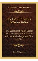 Life of Thomas Jefferson Fisher