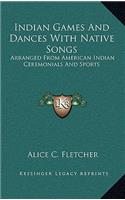 Indian Games And Dances With Native Songs
