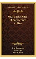 Mr. Punch's After-Dinner Stories (1910)