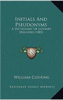 Initials And Pseudonyms