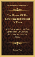 Hearse Of The Renowned Robert Earl Of Essex