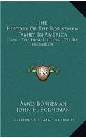 History Of The Borneman Family In America