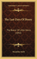 Last Days Of Boosy