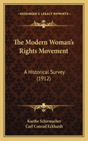 Modern Woman's Rights Movement: A Historical Survey (1912)