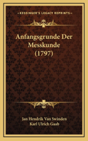 Anfangsgrunde Der Messkunde (1797)