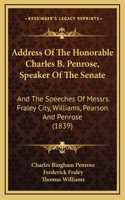 Address Of The Honorable Charles B. Penrose, Speaker Of The Senate