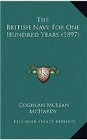 The British Navy For One Hundred Years (1897)