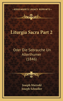 Liturgia Sacra Part 2