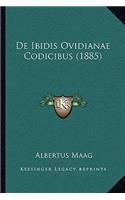 De Ibidis Ovidianae Codicibus (1885): (Latin)
