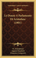 Le Donne A Parlamento Di Aristofane (1901)