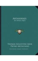 Artaxerxes: An Opera (1821)