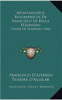 Apontamentos Biographicos De Francisco De Paula D'Azeredo