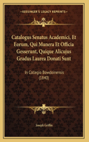 Catalogus Senatus Academici, Et Eorum, Qui Munera Et Officia Gesserunt, Quique Alicujus Gradus Laurea Donati Sunt: In Collegio Bowdoinensis (1840)