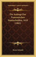 Anfange Der Franzosischen Staatsschulden, 1610 (1903)