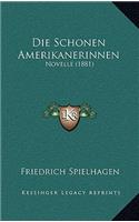 Schonen Amerikanerinnen: Novelle (1881)