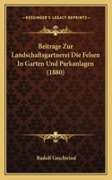 Beitrage Zur Landschaftsgartnerei Die Felsen In Garten Und Parkanlagen (1880)