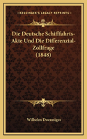 Die Deutsche Schifffahrts-Akte Und Die Differenzial-Zollfrage (1848)